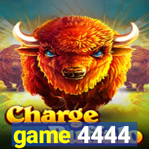 game 4444